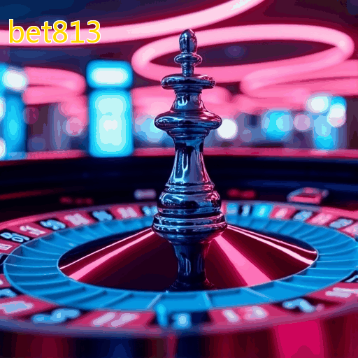 bet813: Aproveite caça-níqueis e caça-níqueis com bônus no cassino ao vivo!