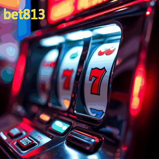 bet813 - Plataforma confiável para apostas emocionantes e bônus